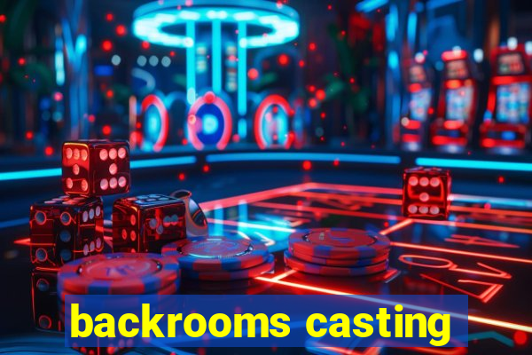 backrooms casting